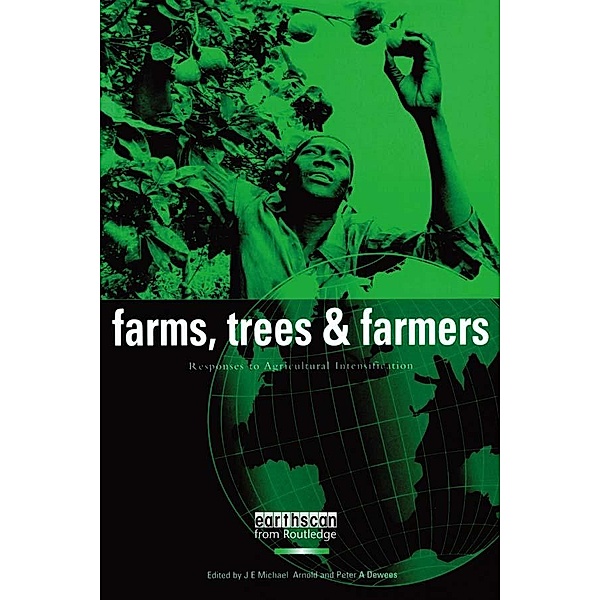 Farms Trees and Farmers, J. E. Michael Arnold, Peter A. Dewees