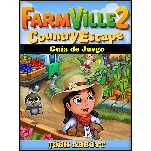 Farmville 2 Country Escape Guia de Juego, Hiddenstuff Entertainment