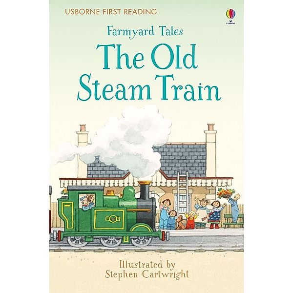 Farmyard Tales The Old Steam Train, Heather Amery