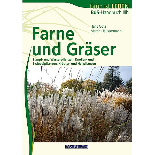 Farne und Gräser / Fach- und Lehrbücher, Hans Götz, Martin Häussermann