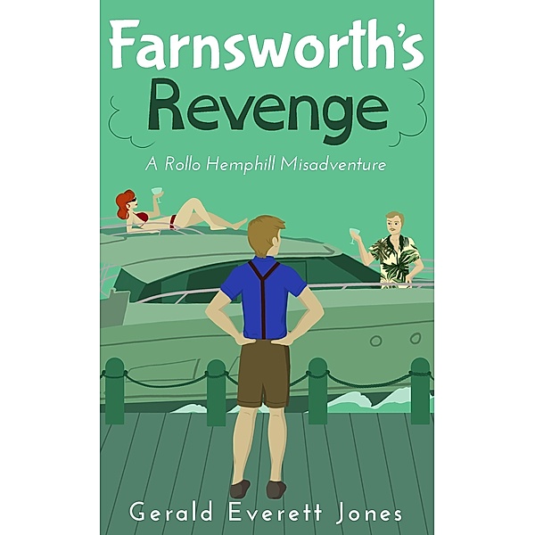 Farnsworth's Revenge / Misadventures of Rollo Hemphill Bd.3, Gerald Everett Jones