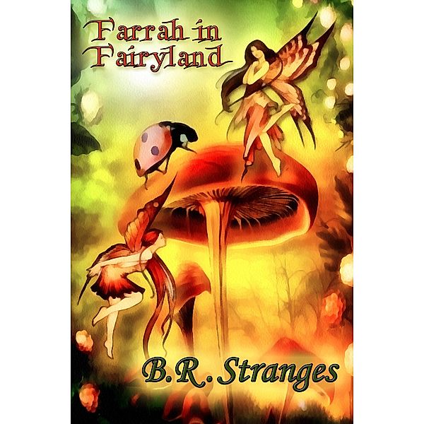 Farrah in Fairyland / B.R. Stranges, B. R. Stranges