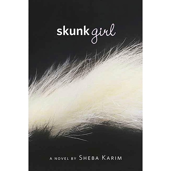 Farrar, Straus and Giroux (BYR): Skunk Girl, Sheba Karim