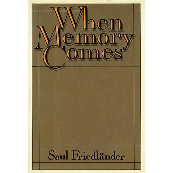Farrar, Straus and Giroux: When Memory Comes, Saul Friedlander