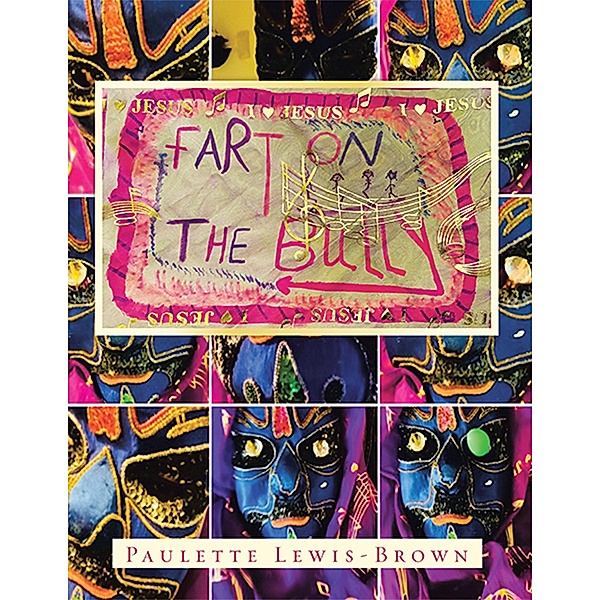 Fart on the Bully, Paulette Lewis-Brown