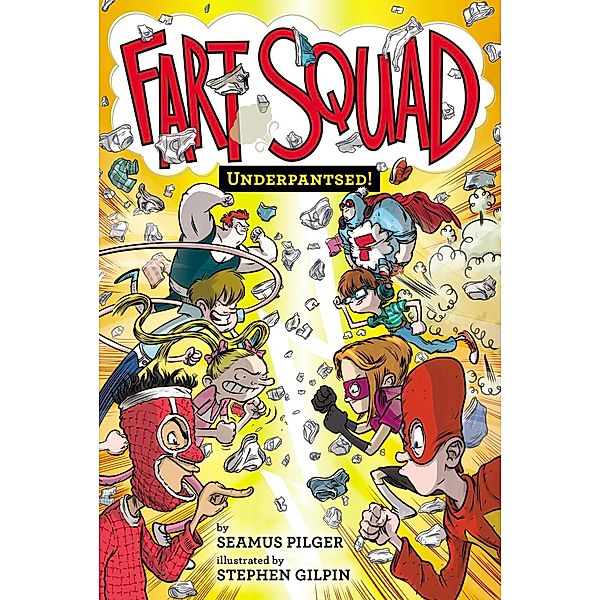 Fart Squad #5: Underpantsed! / Fart Squad Bd.5, Seamus Pilger