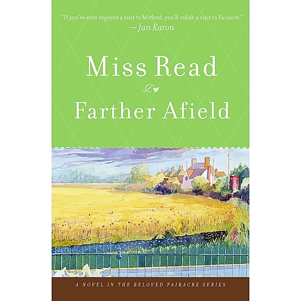 Farther Afield / The Beloved Fairacre Series, Miss Read
