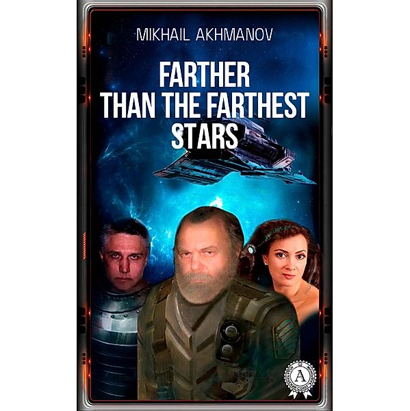 Farther than the Farthest Stars, Mikhail Akhmanov