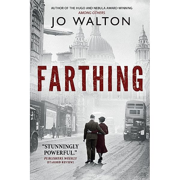 Farthing / Small Change Bd.1, Jo Walton