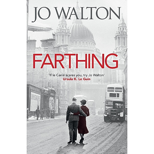 Farthing / Small Change Bd.1, Jo Walton