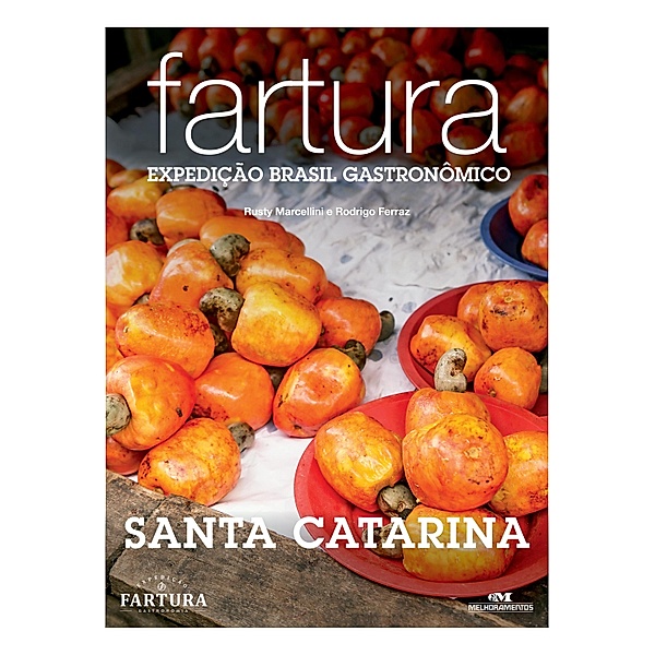 Fartura / Expedição Brasil Gastronômico Bd.27, Rusty Marcellini