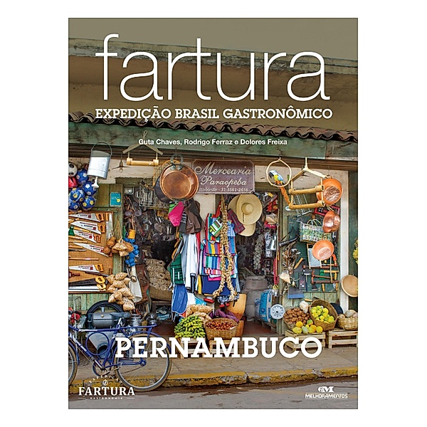 Fartura / Expedição Brasil Gastronômico Bd.3, Guta Chaves, Dolores Freixa