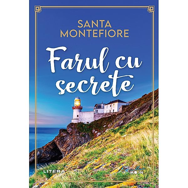 Farul cu secrete / Blue Moon, Santa Montefiore