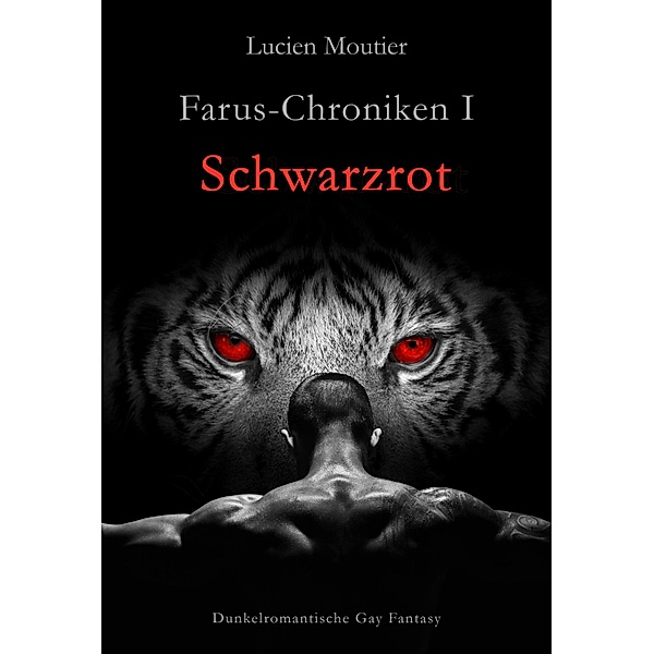 Farus-Chroniken I - Schwarzrot / Farus-Chroniken Bd.1, Lucien Moutier
