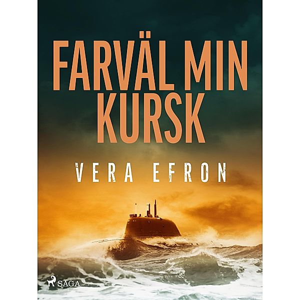 Farväl min Kursk, Vera Efron