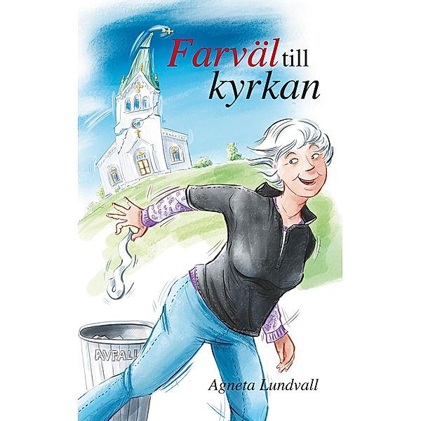 Farväl till kyrkan, Agneta Lundvall