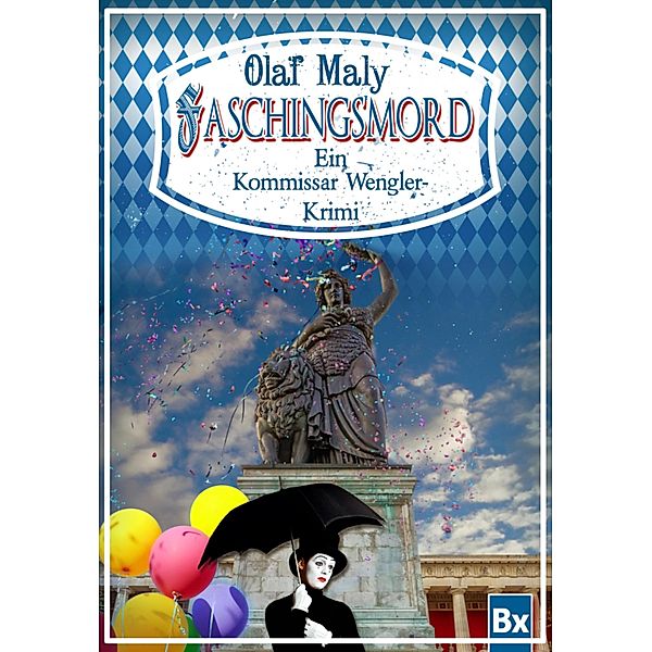 Faschingsmord / Kommissar Wengler Bd.4, Olaf Maly