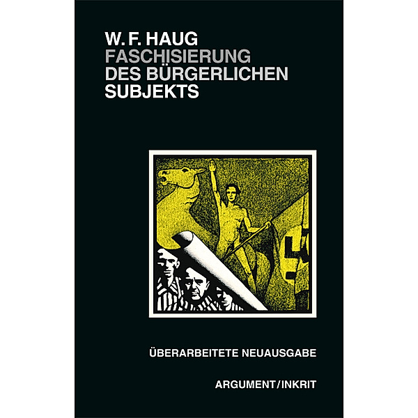 Faschisierung des bürgerlichen Subjekts, Wolfgang Fritz Haug