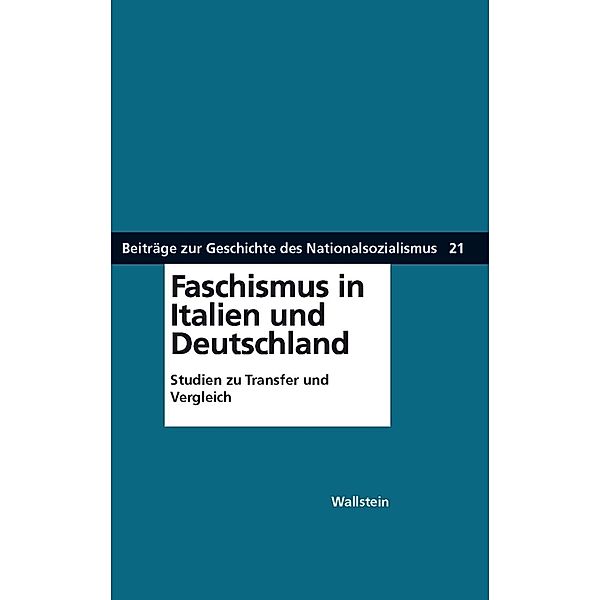 Faschismus in Italien und Deutschland / Beiträge zur Geschichte des Nationalsozialismus Bd.21