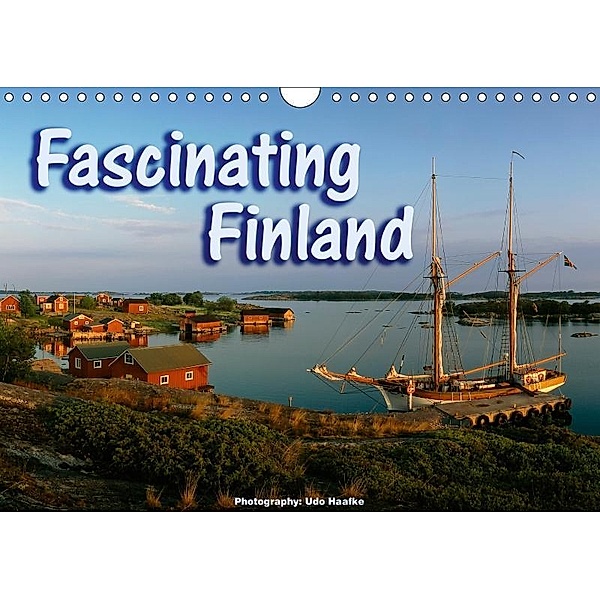 Fascinating Finland (Wall Calendar 2019 DIN A4 Landscape), Udo Haafke