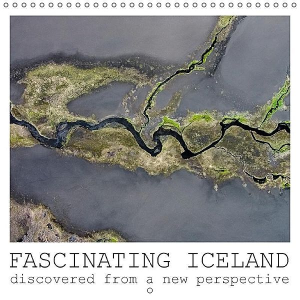 Fascinating Iceland discovered from a new perspective (Wall Calendar 2018 300 × 300 mm Square), Dirk Vonten