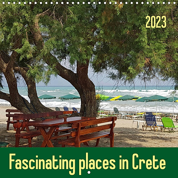Fascinating places in Crete (Wall Calendar 2023 300 × 300 mm Square), N N