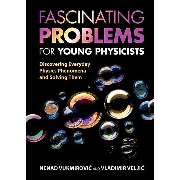 Fascinating Problems for Young Physicists, Nenad Vukmirovic