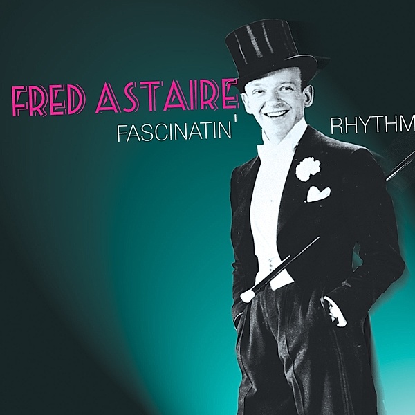 Fascinating Rhythm, Fred Astaire