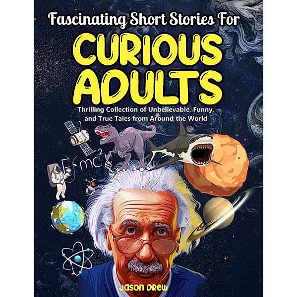 Fascinating Short Stories For Curious Adults, Jason Drew