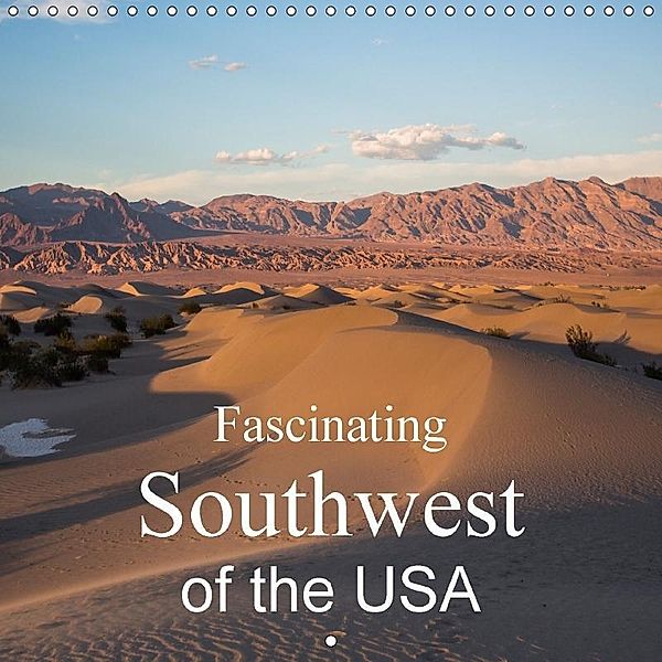 Fascinating Southwest of the USA (Wall Calendar 2017 300 × 300 mm Square), Andrea Potratz