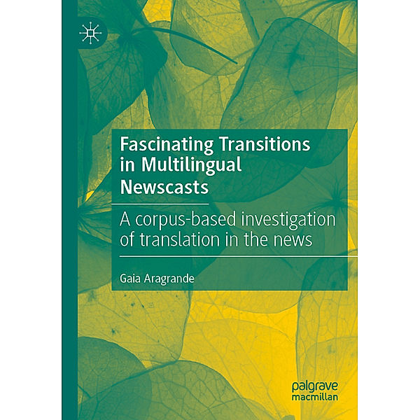 Fascinating Transitions in Multilingual Newscasts, Gaia Aragrande