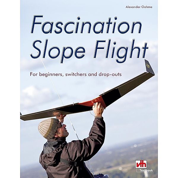Fascination Slope Flight, Alexander Oehme