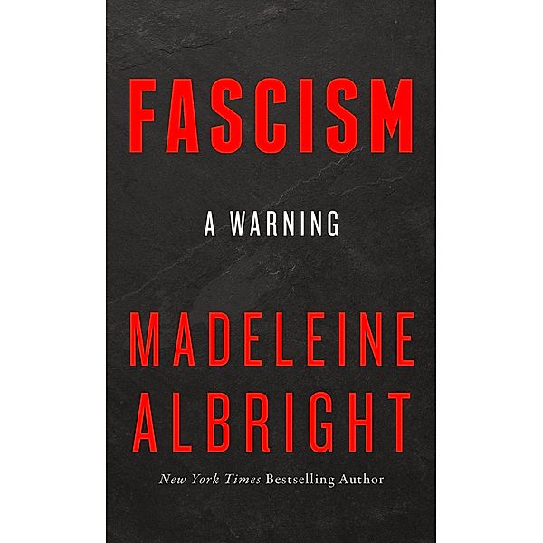 Fascism, Madeleine Albright