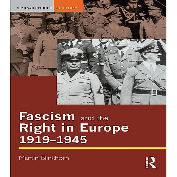 Fascism and the Right in Europe 1919-1945 / Seminar Studies, Martin Blinkhorn