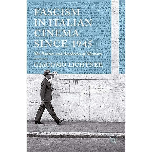 Fascism in Italian Cinema since 1945, G. Lichtner