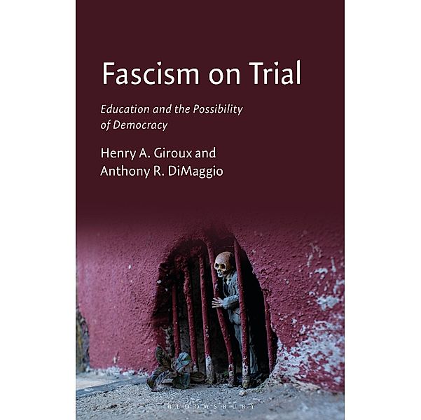 Fascism on Trial, Henry A. Giroux, Anthony R. Dimaggio