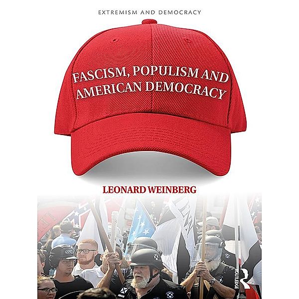 Fascism, Populism and American Democracy, Leonard Weinberg