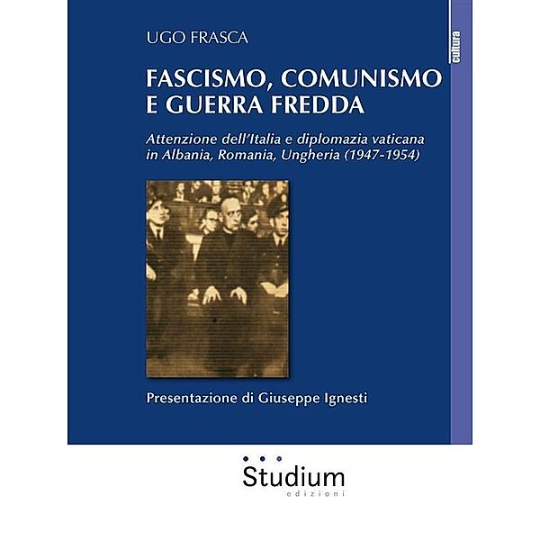 Fascismo, comunismo e Guerra Fredda, Ugo Frasca