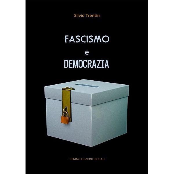 Fascismo e Democrazia, Silvio Trentin