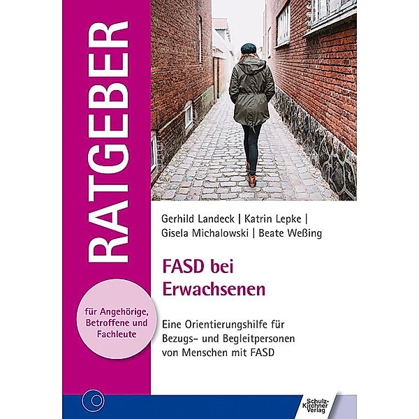 FASD bei Erwachsenen, Gerhild Landeck, Katrin Lepke, Gisela Michalowski, Beate Weßing