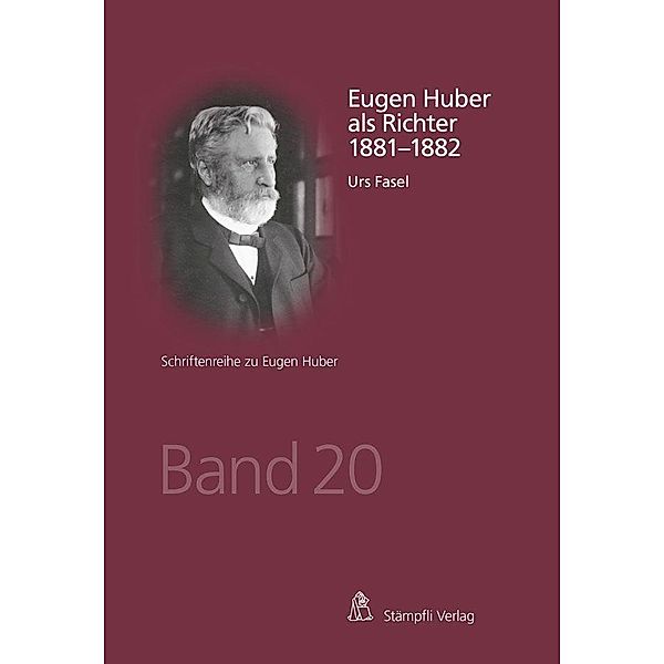 Fasel, U: Eugen Huber als Richter 1881-1882, Urs Fasel