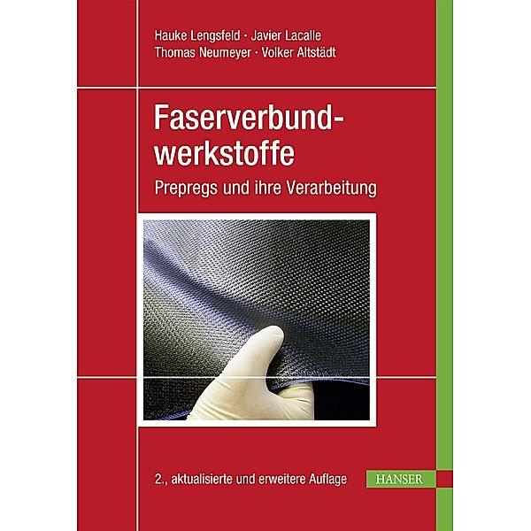 Faserverbundwerkstoffe, Hauke Lengsfeld, Javier Lacalle, Thomas Neumeyer, Volker Altstädt