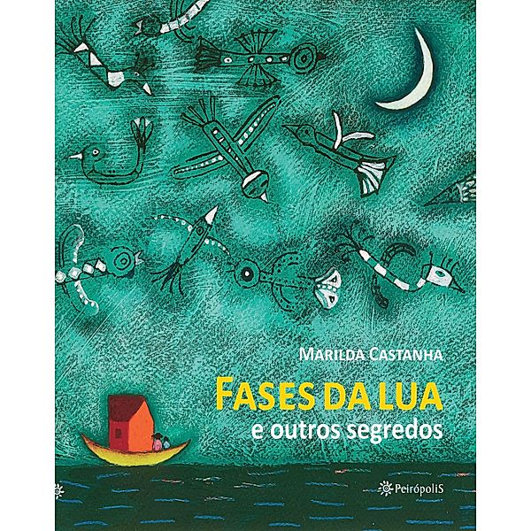 Fases da lua e outros segredos, Marilda Castanha