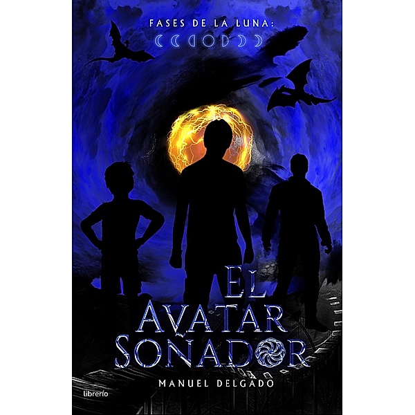 Fases de la Luna: El Avatar Soñador, Manuel Delgado, Librerío Editores