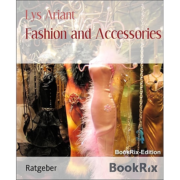 Fashion and Accessories, Lys Ariant