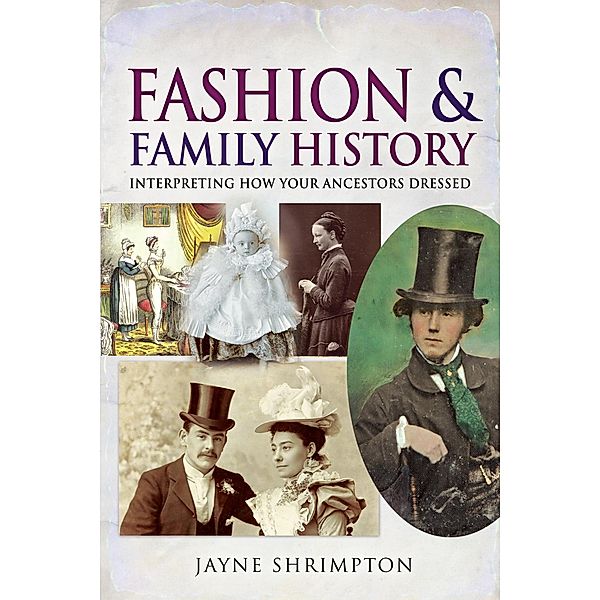 Fashion and Family History / Tracing Your Ancestors, Shrimpton Jayne Shrimpton