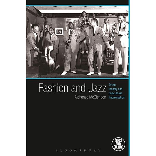 Fashion and Jazz / Dress, Body, Culture, Alphonso McClendon