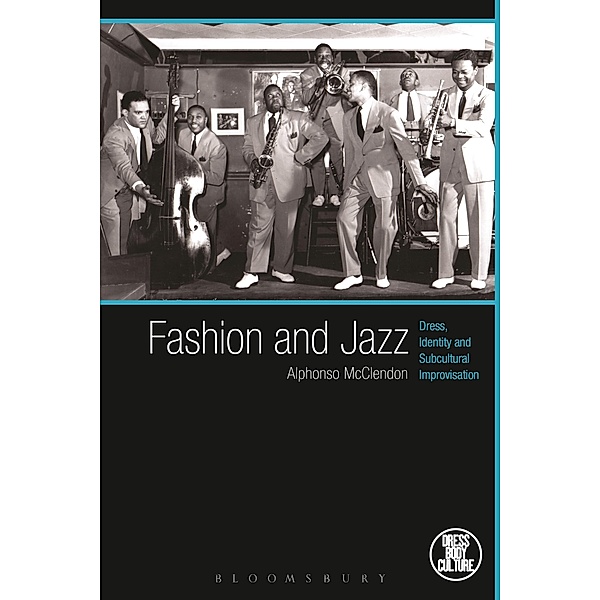 Fashion and Jazz / Dress, Body, Culture, Alphonso McClendon