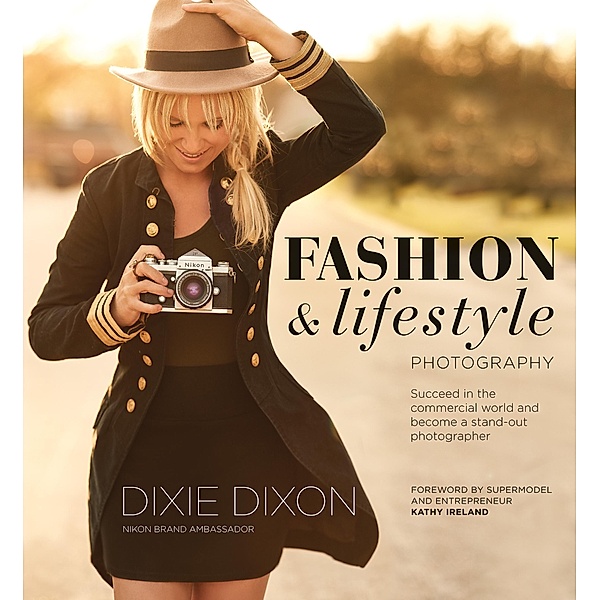 Fashion and Lifestyle Photography, Dixie Dixon