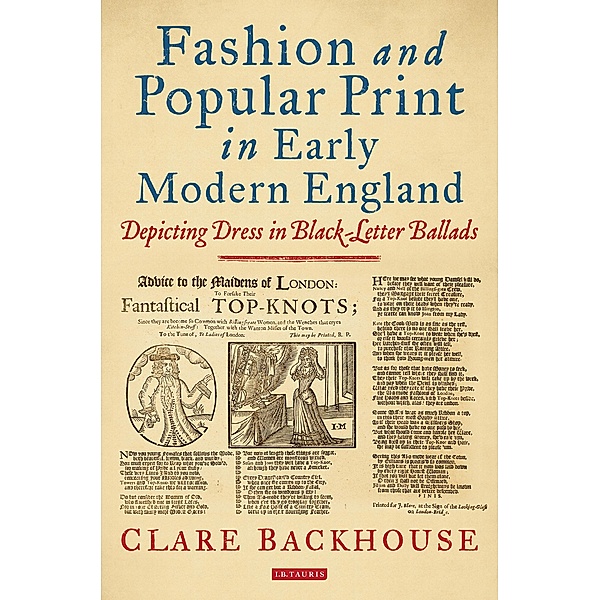 Fashion and Popular Print in Early Modern England, Clare Backhouse